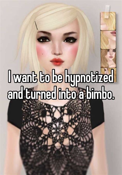 The long form of "sissy hypno" is "sissification <b>hypnosis</b>," with the goal being to indoctrinate male viewers into new roles as sissies while leaving old gender identities and practices behind. . Hypnosis to be a bimbo